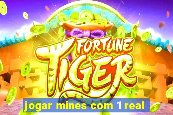 jogar mines com 1 real